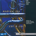 Andrew Joy, cor à cor / edition zeitklang