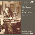 Max Reger, Blick in die Lieder - Reger vocal V / Carus