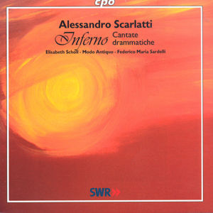 Alessandro Scarlatti, Inferno – Cantate drammatiche / cpo
