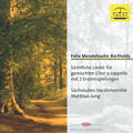 Felix Mendelssohn Bartholdy Sämtliche Lieder für gemischten Chor a cappella / Tacet
