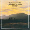 Juliusz Zarebski, Les Roses et les Èpines – Piano Works / cpo