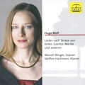 Hugo Wolf Lieder nach Texten von Keller, Goethe, Mörike und anderen / Tacet