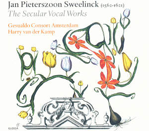 Sweelinck, Das weltliche Vokalwerk / Glossa