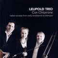Leupold Trio - Con chitarrone, Italian sonatas from early renaissance to baroque / Challenge Classics