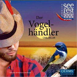 Carl Zeller: Der Vogelhändler / Oehms Classics
