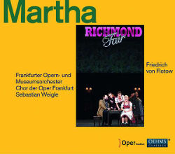Friedrich von Flotow: Martha / Oehms Classics
