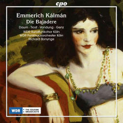 Emmerich Kálmán: Die Bajadère / cpo